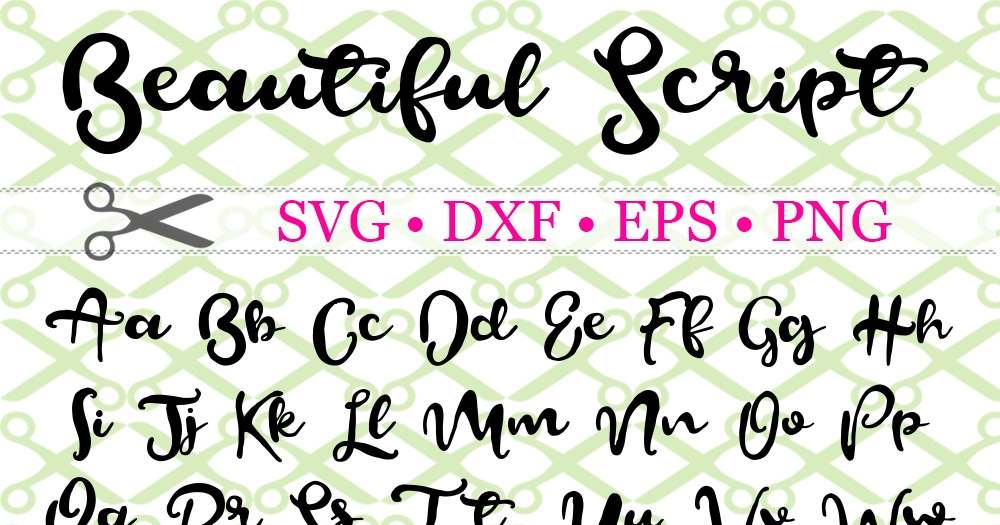 BEAUTIFUL SCRIPT SVG FONT-Cricut & Silhouette Files SVG DXF EPS PNG