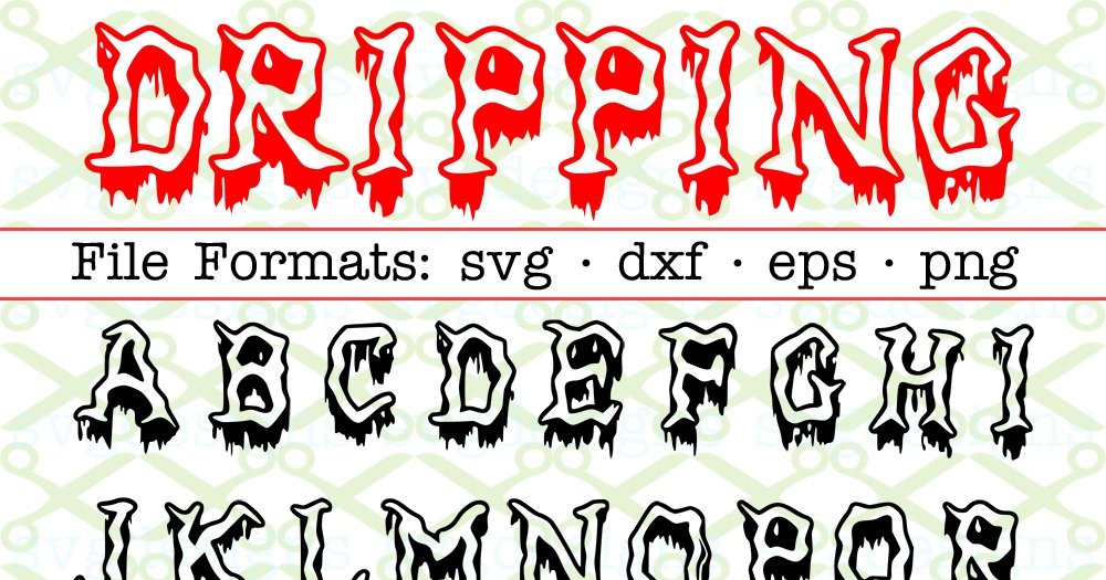 DRIPPING Halloween Font Cricut Silhouette Files SVG DXF EPS PNG 