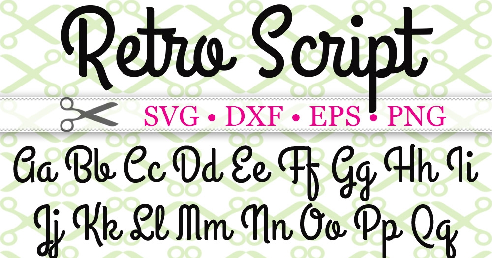 RETRO SCRIPT SVG FONT-Cricut & Silhouette Files SVG DXF EPS PNG