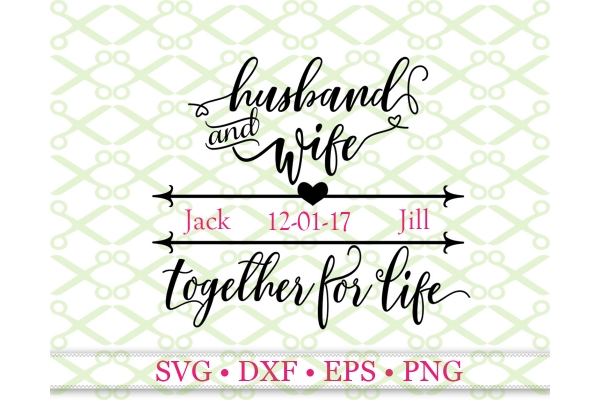 HUSBAND & WIFE SVG, Wedding SVG, Love SVG