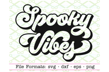 Halloween SVG, Spooky Vibes SVG Halloween SVG, Spooky Vibes SVG