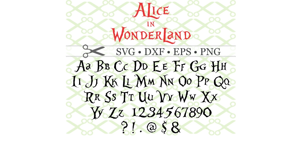 ALICE IN WONDERLAND SVG FONT-Cricut & Silhouette Files SVG DXF EPS PNG ...