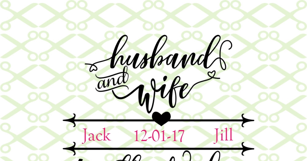 Download Husband & Wife SVG-Cricut & Silhouette Files SVG DXF EPS ...