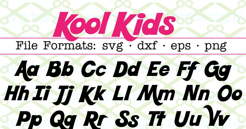 KOOL KIDS SVG FONT-Cricut & Silhouette Files SVG DXF EPS PNG