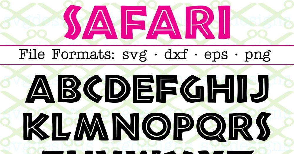 SAFARI LETTERS SVG FONT -Cricut & Silhouette Files SVG DXF EPS PNG