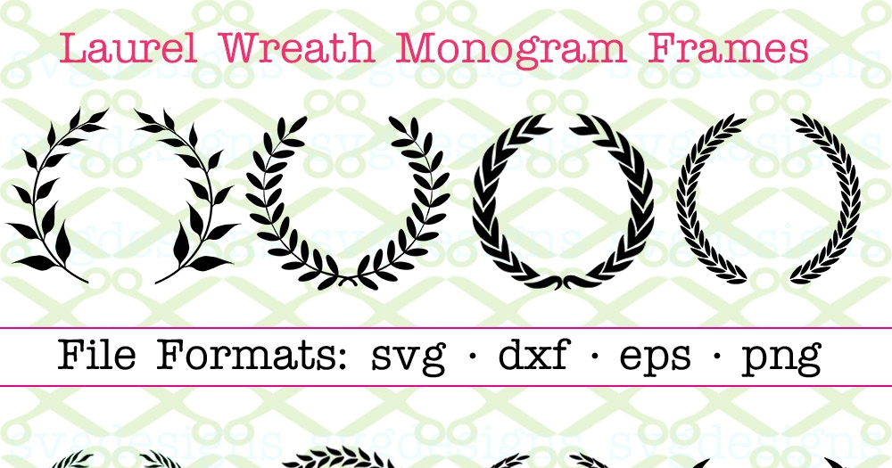 Download LAUREL WREATH MONOGRAM FRAMES Cricut & Silhouette SVG DXF ...