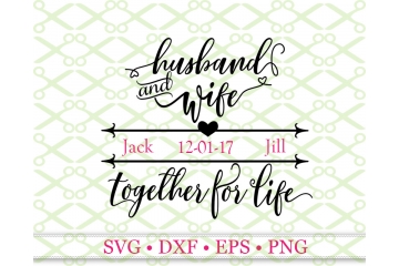 HUSBAND & WIFE SVG, Wedding SVG, Love SVG